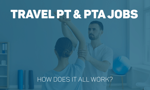 How Does Travel Physical Therapy Work?